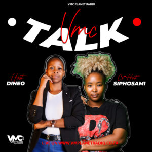 VMC TALK HOSTED BY SIPHOSAMI &amp; DINEO